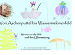 Cover des Märchenbuchs 'Von Aschenputtel bis Wassermelonenfeld' (Foto: Giulia Richiuso)