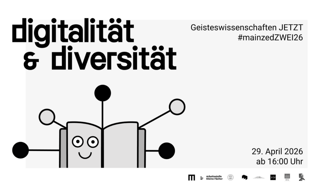 Einladung zu mainzedZWEI26 zum Thema "Digitalität und Diversität – Geisteswissenschaften JETZT"